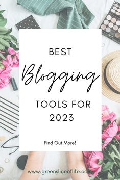 the words best blogging tools for 2013 on top of flowers and other things to do