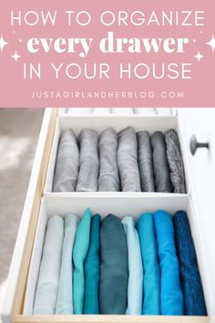 an organized drawer with linens in it and the words how to organize every drawer in your house