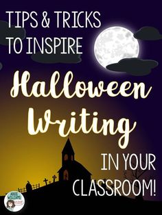 halloween writing in your classroom tips and tricks to inspire