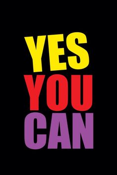 the words yes you can are painted in bright colors on a black background with red, yellow and purple letters