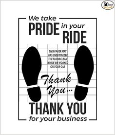 a black and white poster that says, we take pride in your ride thank you for your business