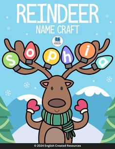 reindeer with christmas decorations on his antlers and name craft