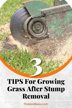 a lawn mower with the title tips for growing grass after stump removal