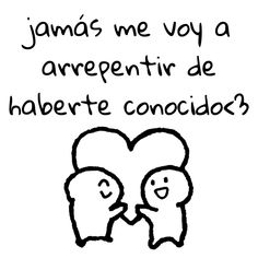 a drawing of two people holding hands with the caption'i amo me voy a arrepentir de haberte conocidados?