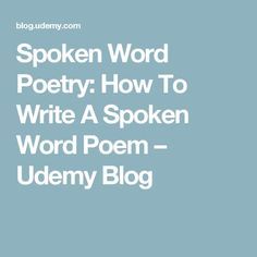 Spoken Word Poetry: How To Write A Spoken Word Poem – Udemy Blog Poetry Unit Middle School, Poetry Middle School, Urban Poetry, Poetry Unit, Childrens Poetry, Procedural Writing, Forms Of Poetry, Spoken Word Poetry, College Writing