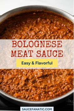 a large pot filled with meat sauce and the words bolognaese meat sauce easy and flavorful