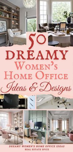 the cover of 50 dreamy women's home office ideas and designs