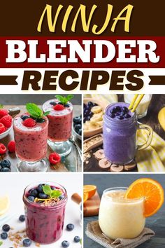 the cover of ninja blender recipes is shown in four different pictures, including blueberries, oranges and raspberries