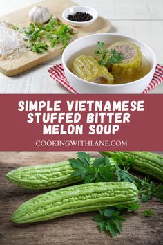 simple vietnamese stuffed bitter melon soup is an easy and healthy meal that's ready in less than 30 minutes