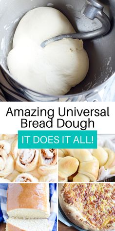 several different pictures with bread in them and the words, amazing universal bread dough it does't all