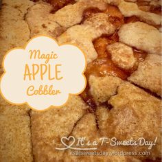 an apple cobbler is shown with the words, magic apple cobbler it's a sweet day