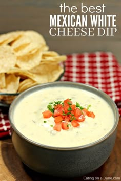 the best mexican white cheese dip with tortilla chips and salsa in a bowl