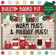 the bulletin board kit for warm mugs and holiday hugs