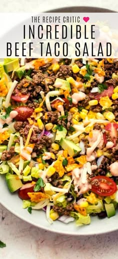 the recipe for this incredible beef taco salad is easy to make