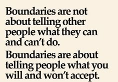 a quote that says boundariess are not about telling other people what they can and do