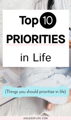 a baby laying on top of a bed with the words top 10 priorities in life