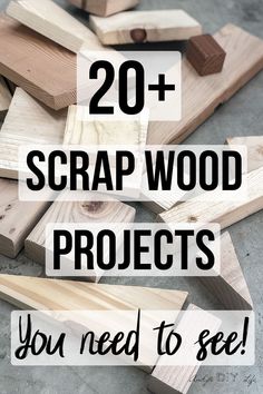 wooden projects with text overlay that reads 20 + scrap wood projects you need to see