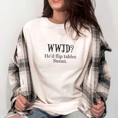 Make a playful statement with our hilarious tee proclaiming 'Jesus Would Flip Tables,' perfect for those with a mischievous sense of humor and a love for irreverent wit. Wear it with a grin and let the world know that even the holiest figures have their breaking points! The soft-washed, garment-dyed fabric brings extra coziness to your wardrobe while the relaxed fit makes it an excellent daily choice. The double-needle stitching throughout the tee makes it highly durable while the lack of side-s Funny Vinyl Shirts, Diy Tee Shirt Ideas, Jesus Flipping Tables, Vinyl Tshirt Ideas, Sassy Shirts For Women, Wwjd Shirt, Funny Christian Tshirt, Tshirts Design Ideas, Christian Shirts Designs