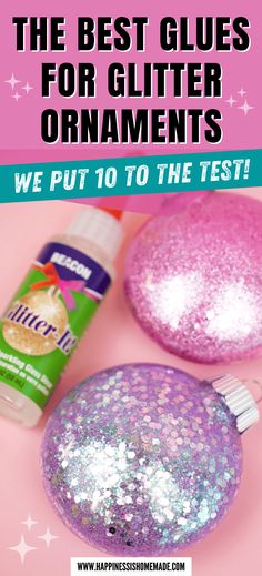 the best glues for glitter ornaments we put 10 to the test