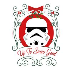 a star wars christmas card with the words up to saw good written in red and white