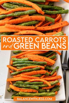 roasted carrots and green beans on a white plate with text overlay that reads roasted carrots and green beans