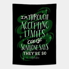 "I'm through accepting limits 'cause someone says they're so" - Elphaba, Defying Gravity in the musical Wicked -- Choose from our vast selection of tapestries to match with your desired size to make the perfect custom tapestry. Pick your favorite: Movies, TV Shows, Art, and so much more! Available in small, medium, large. Perfect for decorations in apartments, bedrooms, and dorm rooms. Wicked Party Theme, Wicked Musical Party Decorations, Elphaba Quotes, Wicked Musical Birthday Party, Wicked Musical Tattoo, Elphaba And Fiyero, Theater Classroom, Wicked Quotes Musical, Wicked Musical Quotes