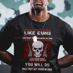 Armed Skull T Shirt You May Not Like Guns But You Call Someone With A Gun And Pray TS02 Dark Heather Printyourwear Casual Skull Print T-shirt For Streetwear, Cotton T-shirt With Custom Skull Print, Casual Skull Custom Print T-shirt, Biker T-shirt With Skull Print Short Sleeve, Red Skull Print Short Sleeve T-shirt, Skull Tshirt, Warrior Quotes, You Call, Believe In God