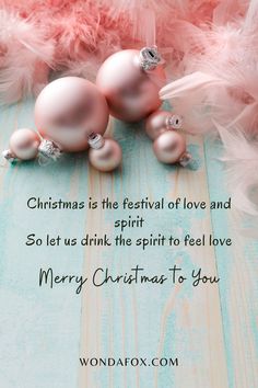 christmas is the festival of love and spirit so let us drink the spirit to feel love merry christmas - to you