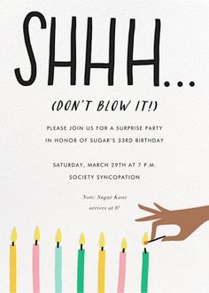 a birthday party card with candles and the words shh don't blow it