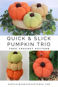 crocheted pumpkins are stacked on top of each other with the words, quick and slick pumpkin trio