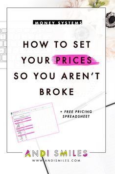 the words how to set your prices so you aren't broke on top of an image