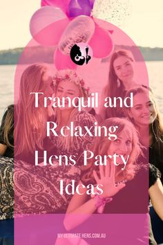 the words tranquil and relaxing lens party ideas in front of two girls on a boat