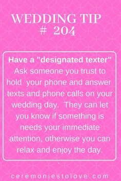 a pink background with the text wedding tip 20 have a designated texter ask someone you trust to hold your phone and answer