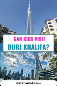 the tallest building in burj, kuwait with text overlay that reads can kids visit burj khalea?