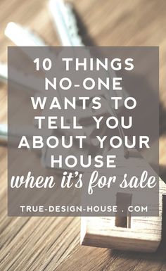 a house key with the words 10 things no one wants to tell you about your house when it's for sale