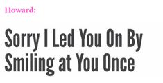 the words sorry i led you on by smiling at you once