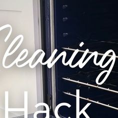 an oven with the words cleaning hack on it