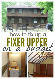 a collage of pictures with the words how to fix up a fix upper on a budget