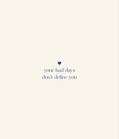 a blue heart on top of a white background with the words your bad days don't deliver you