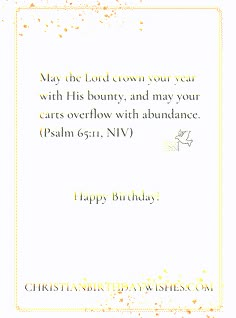 a birthday card with the words, may the lord crown your year with his bounty, and may your hearts overflow with abundance