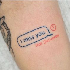 i miss you not delivered tattoo on the arm