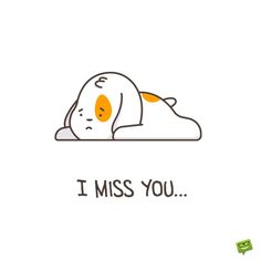 i miss you card with an image of a dog sleeping on its back and the caption reads, i miss you