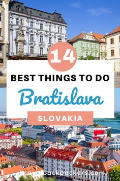 the best things to do in brailslava, slovka and other european cities