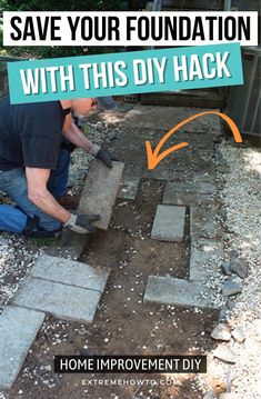 a man is working on some bricks with the words, save your foundation with this diy hack