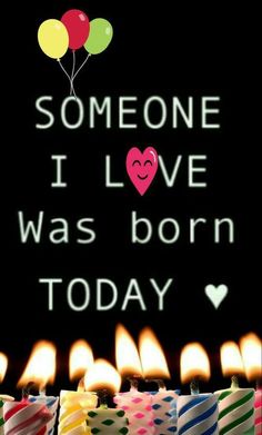 Some One I Love Was Born Today Happy Birthday To Him Birthday Greetings Quotes, Happy Birthday Husband Quotes, Happy Birthday To Him, Birthday Wish For Husband, Happy Birthday Husband, Happy Birthday Best Friend, Happy Birthday Love Quotes, Friend Birthday Quotes, Happy Birthday Son