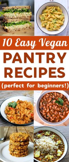 10 easy vegan pantry recipes for beginners that are delicious and nutritious