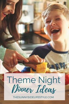 a mother and son eating dinner together with the words theme night dinner ideas