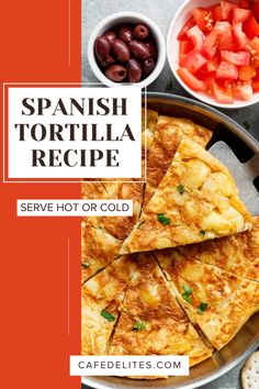 spanish tortilla recipe served with olives and tomatoes