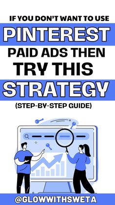 a poster with the words pinterest paid ads then try strategy