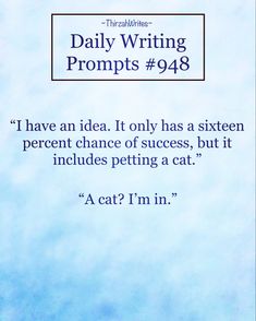 a blue sky with the words daily writing prompts 948 above it is an image of a cat